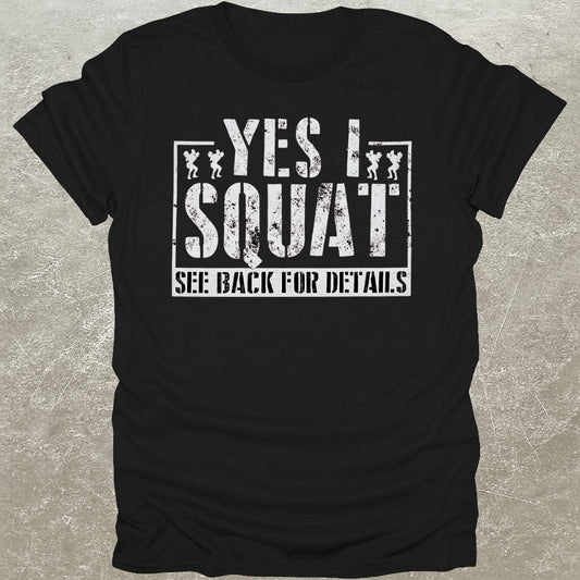 Yes I Squat T-Shirt