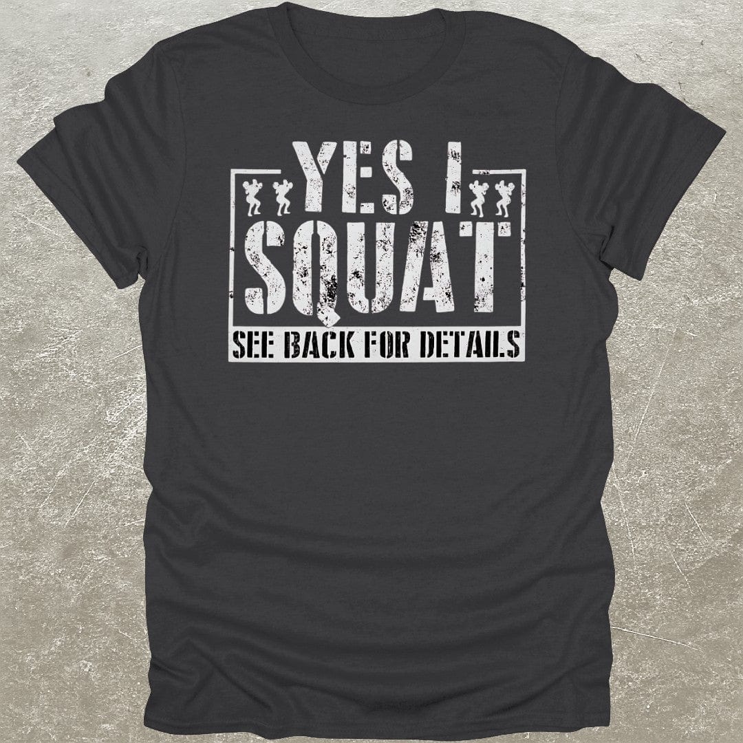 Yes I Squat T-Shirt