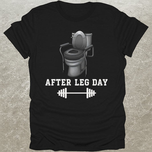 After Leg Day T-Shirt