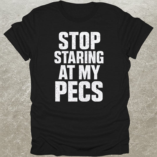 My Pecs T-Shirt