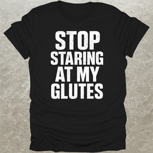My Glutes T-Shirt