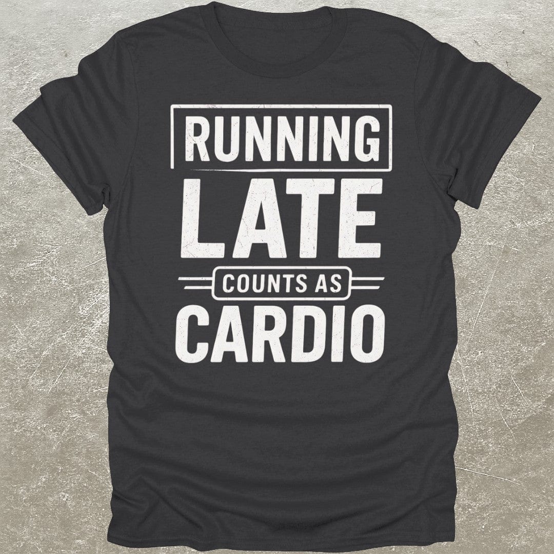 Running Late Cardio T-Shirt