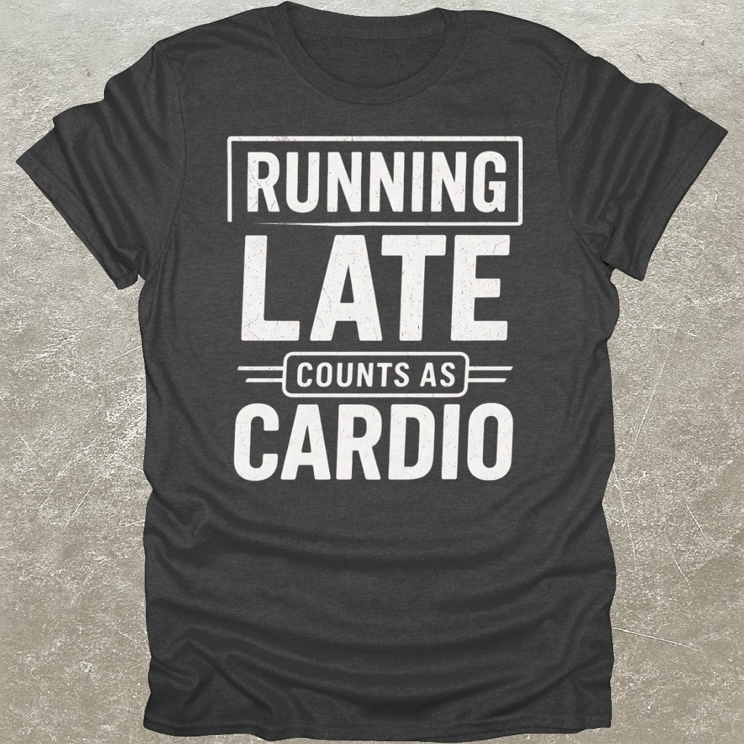 Running Late Cardio T-Shirt