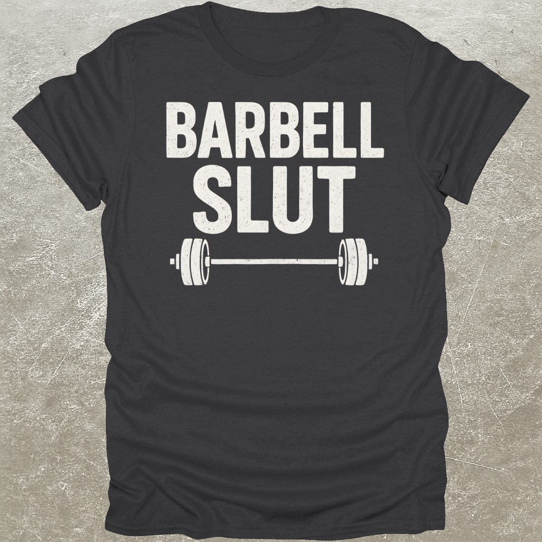 Barbell Slut T-Shirt