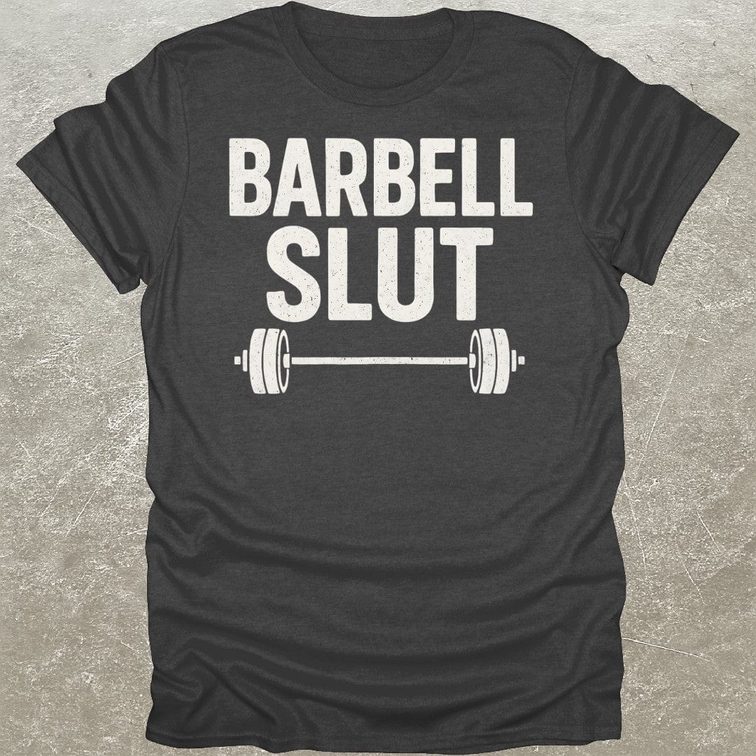 Barbell Slut T-Shirt