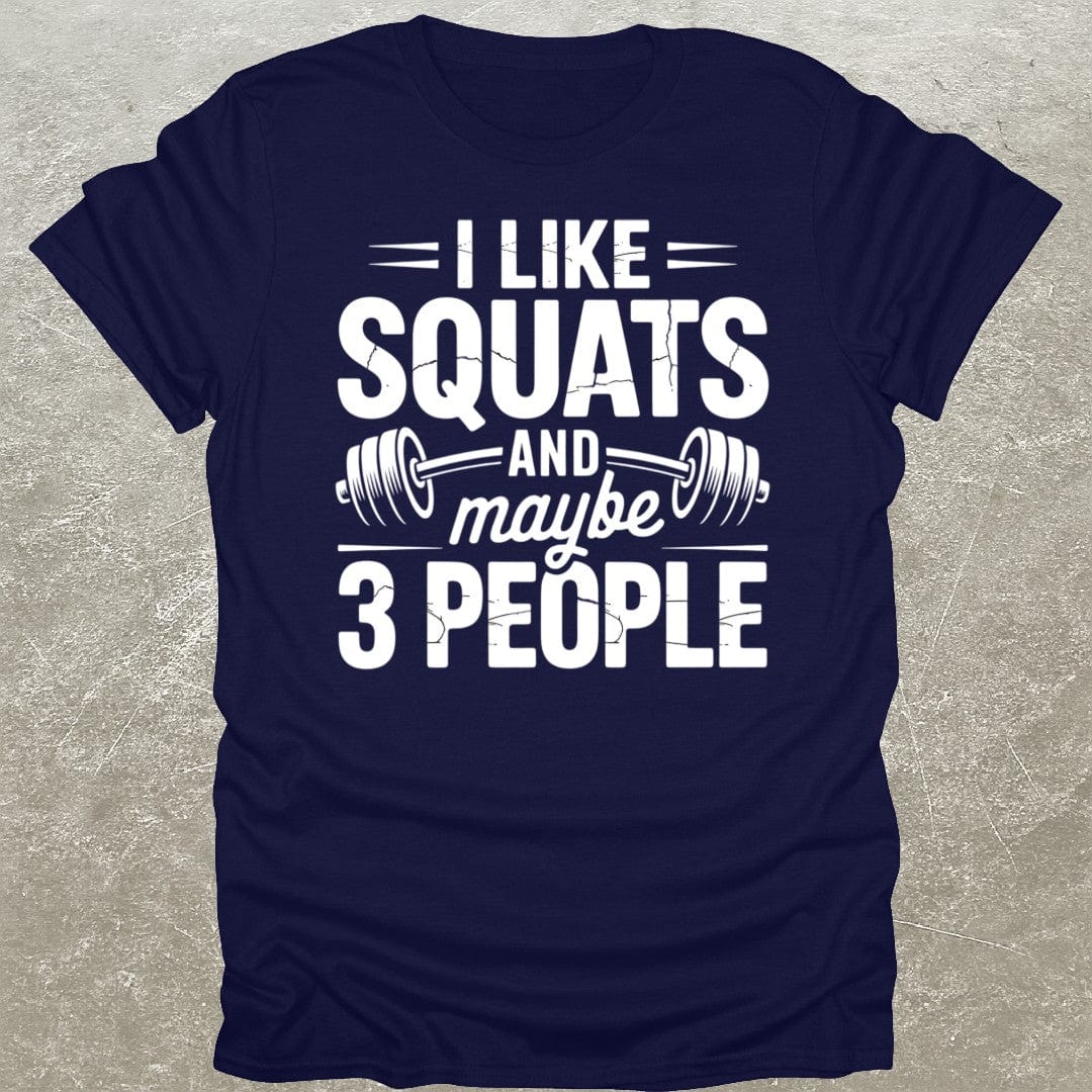 I Like Squats T-Shirt