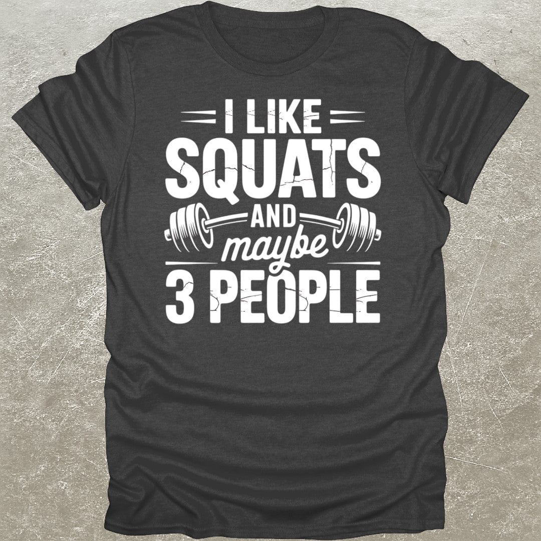I Like Squats T-Shirt