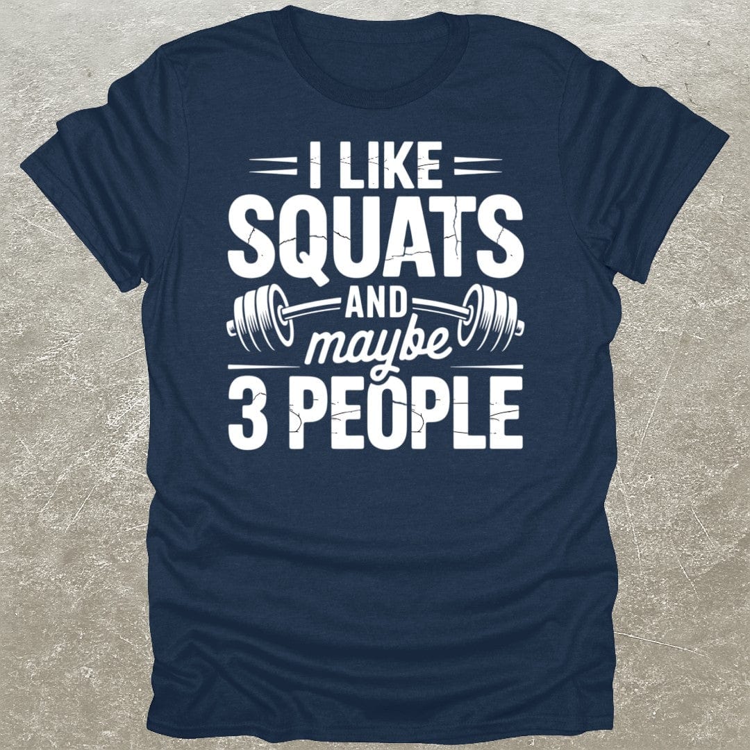 I Like Squats T-Shirt