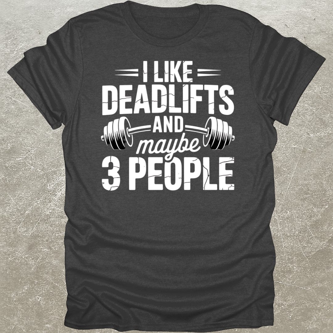 I Like Deadlifts T-Shirt