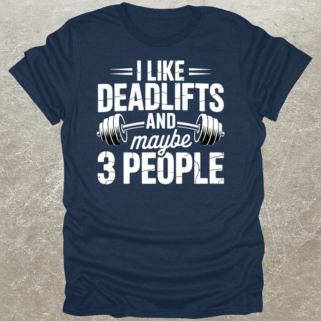 I Like Deadlifts T-Shirt