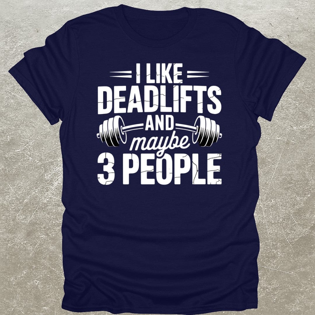 I Like Deadlifts T-Shirt
