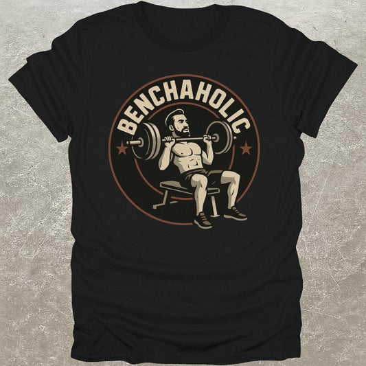 Benchaholic T-Shirt