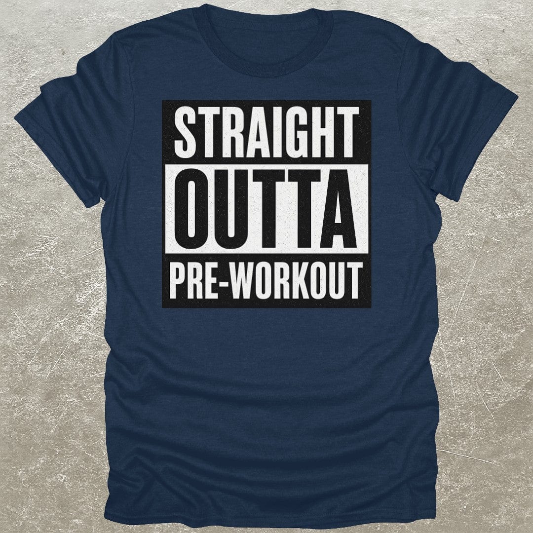 Straight Outta Pre Workout T-Shirt