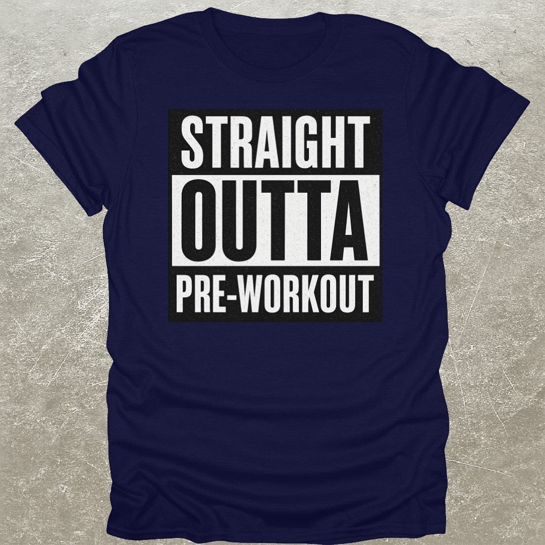 Straight Outta Pre Workout T-Shirt