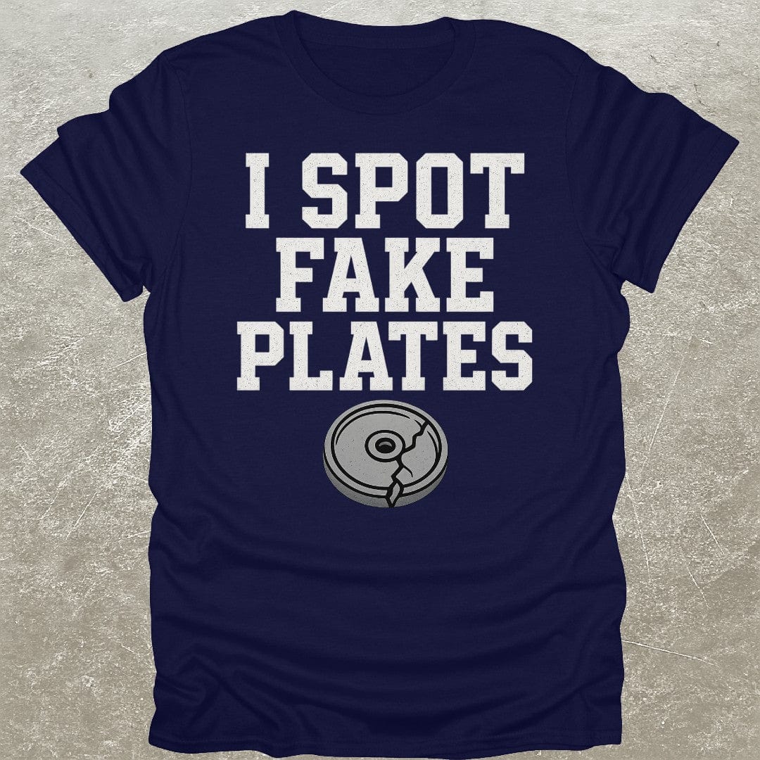 I Spot Fake Plates T-Shirt