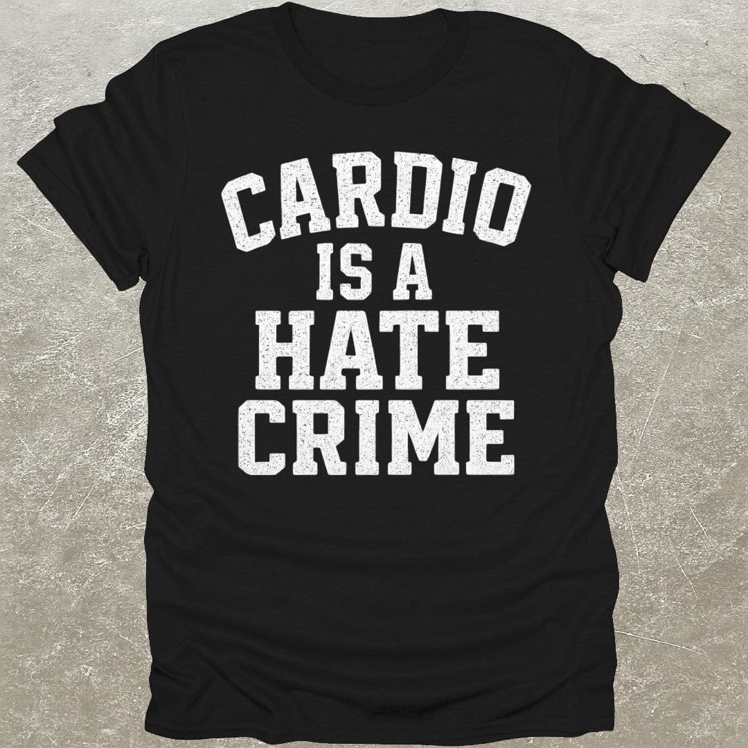 Cardio Hate Crime T-Shirt