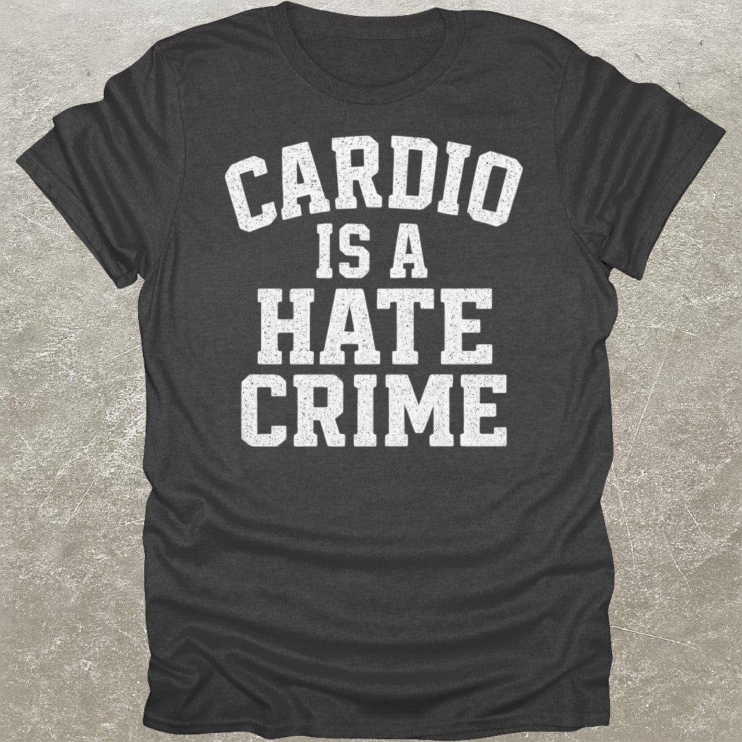 Cardio Hate Crime T-Shirt