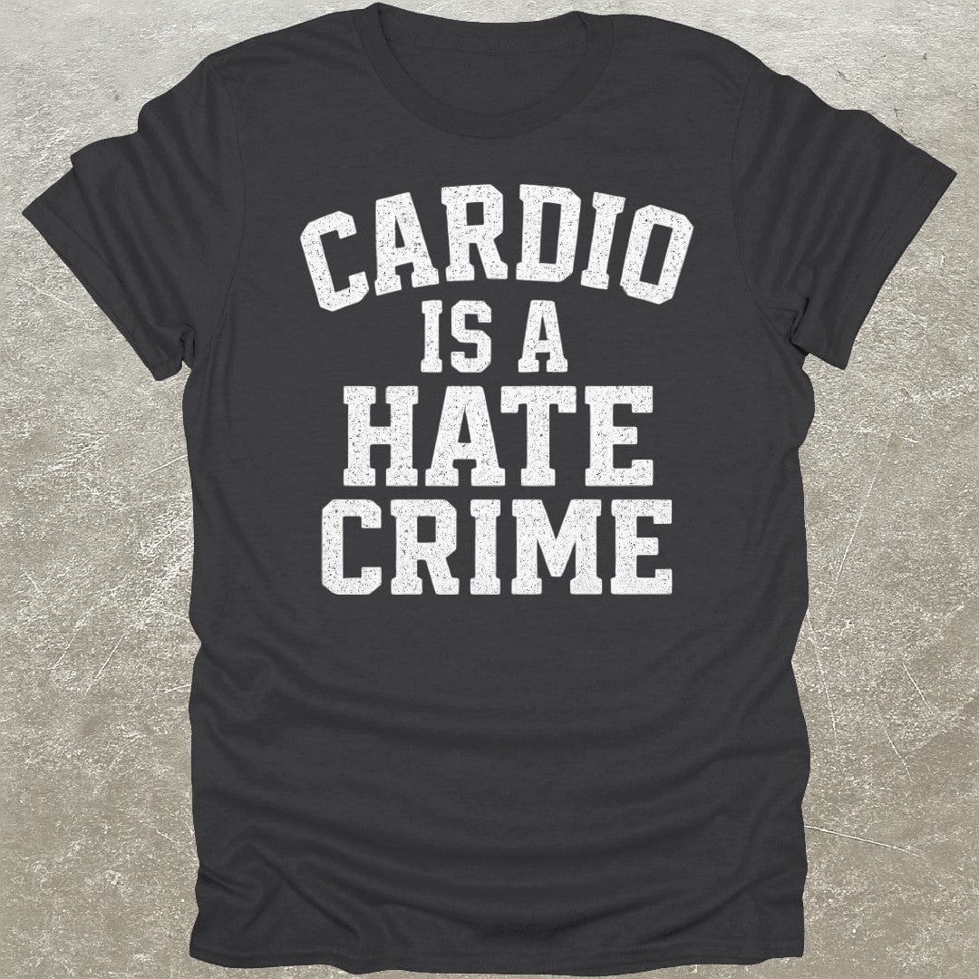 Cardio Hate Crime T-Shirt