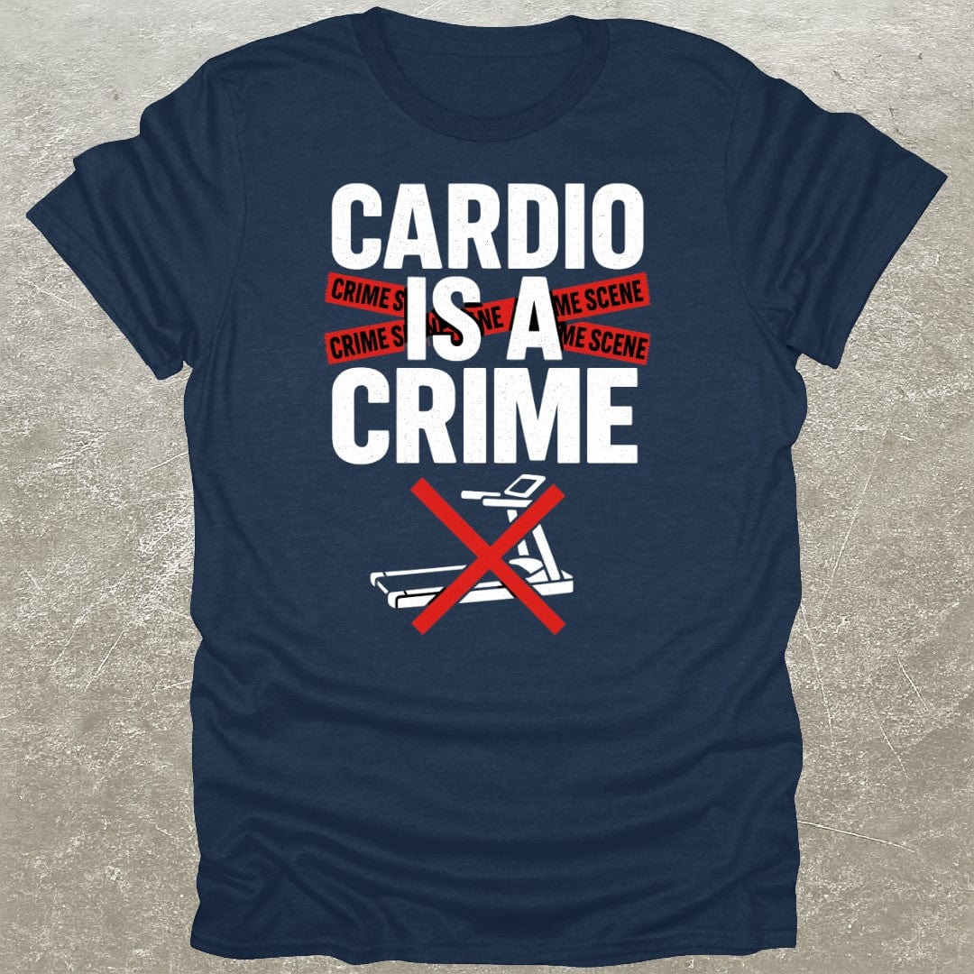 Cardio Is A Crime T-Shirt