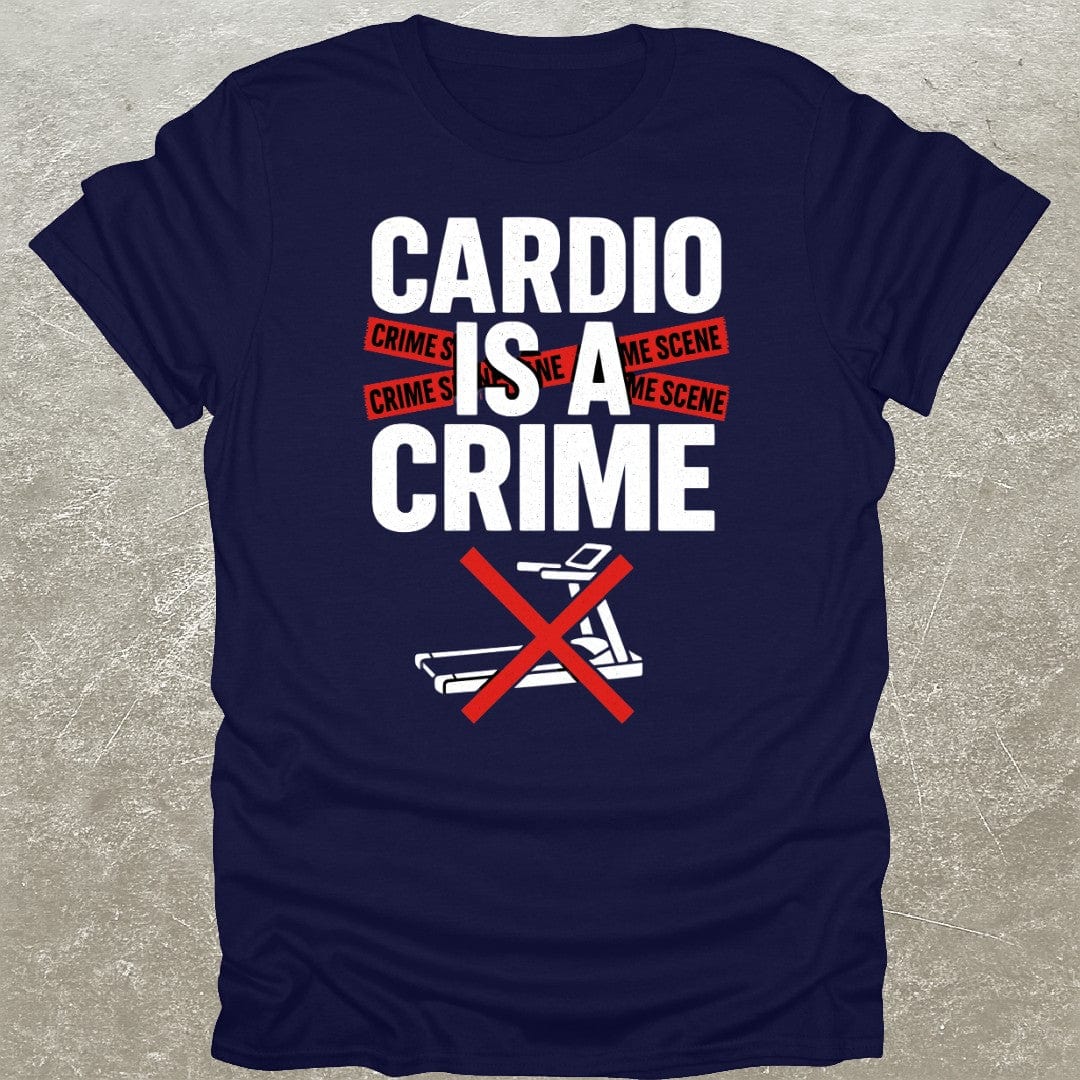 Cardio Is A Crime T-Shirt