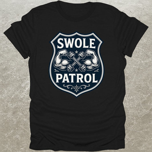 Swole Patrol T-Shirt