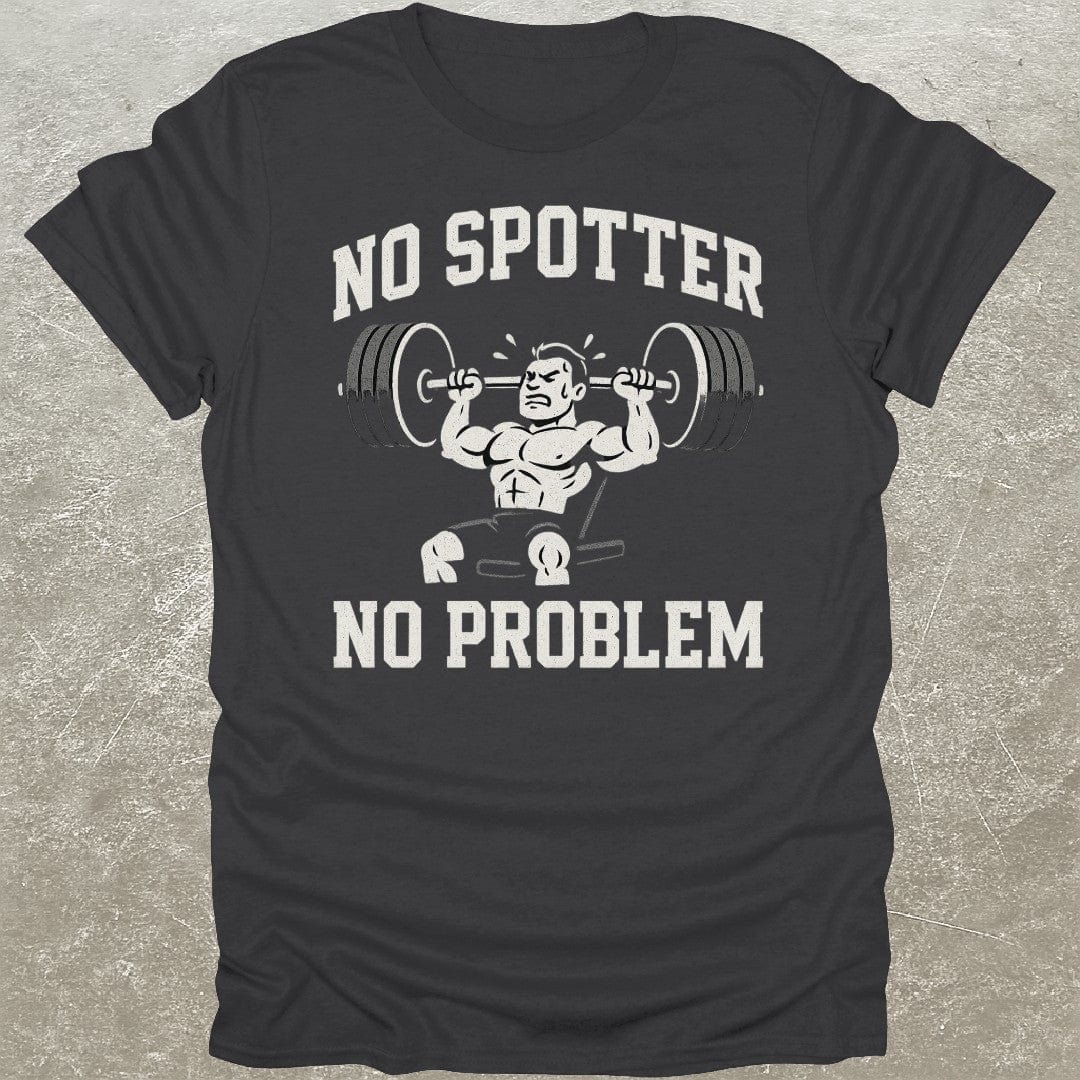 No Spotter T-Shirt