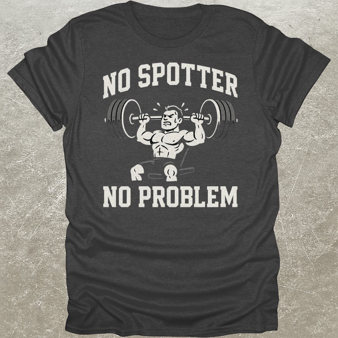 No Spotter T-Shirt