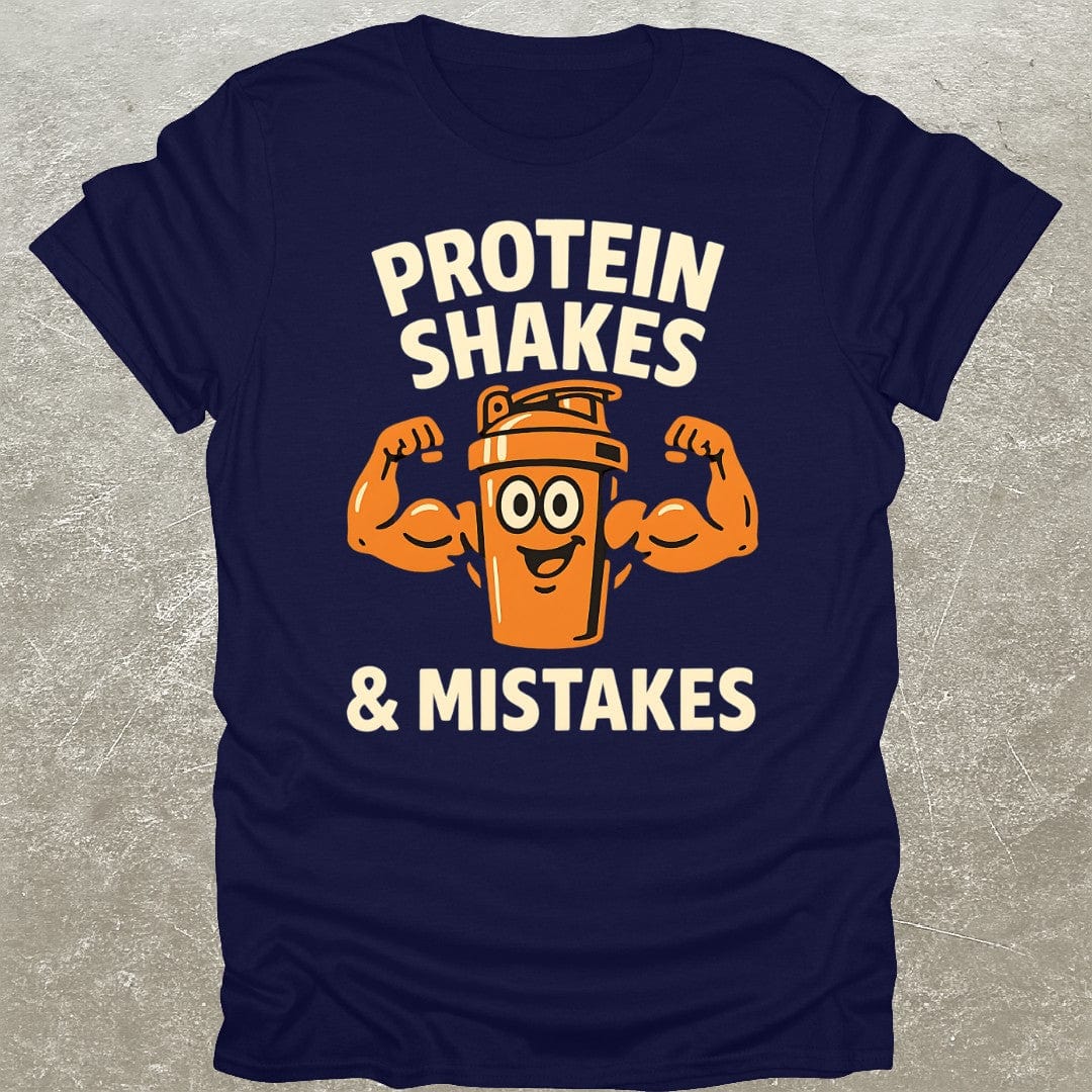 Protein Shakes Mistakes T-Shirt