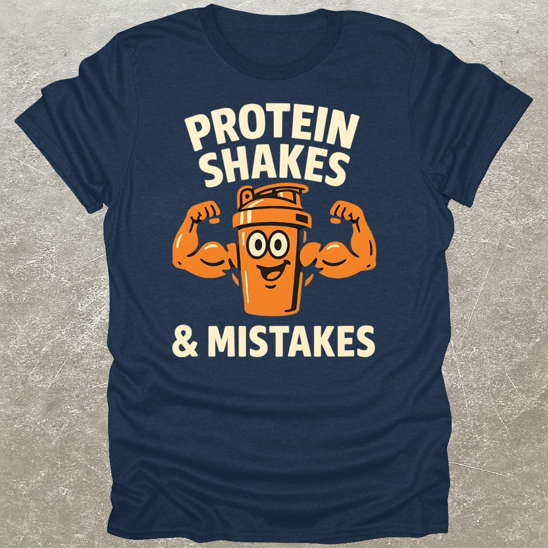 Protein Shakes Mistakes T-Shirt