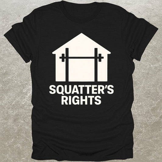 Squatter's Rights T-Shirt