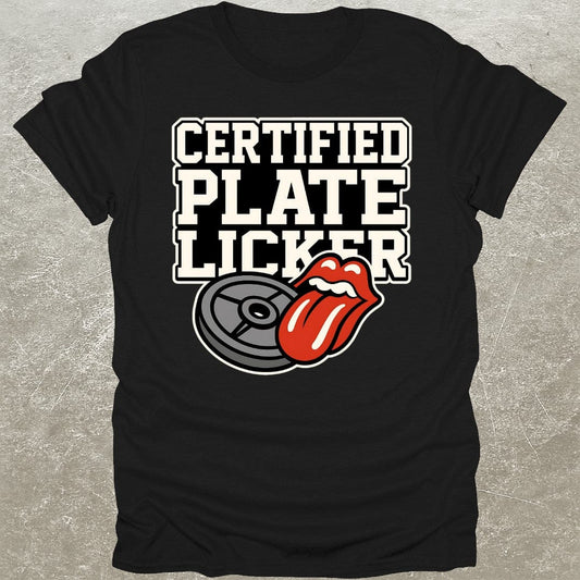 Certified Plate Licker T-Shirt