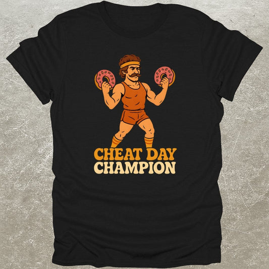 Cheat Day Champion T-Shirt