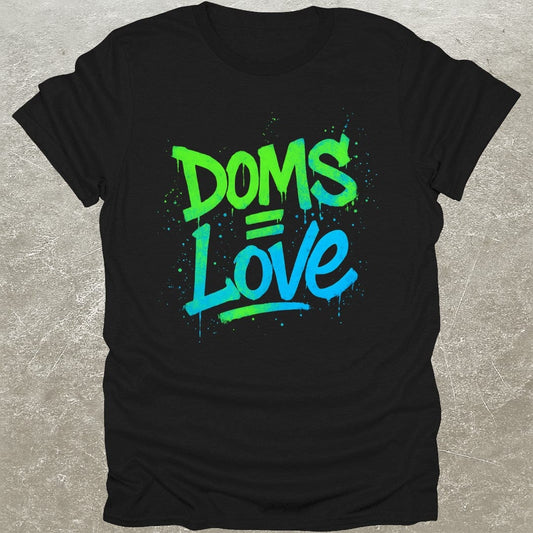 DOMS = Love T-Shirt