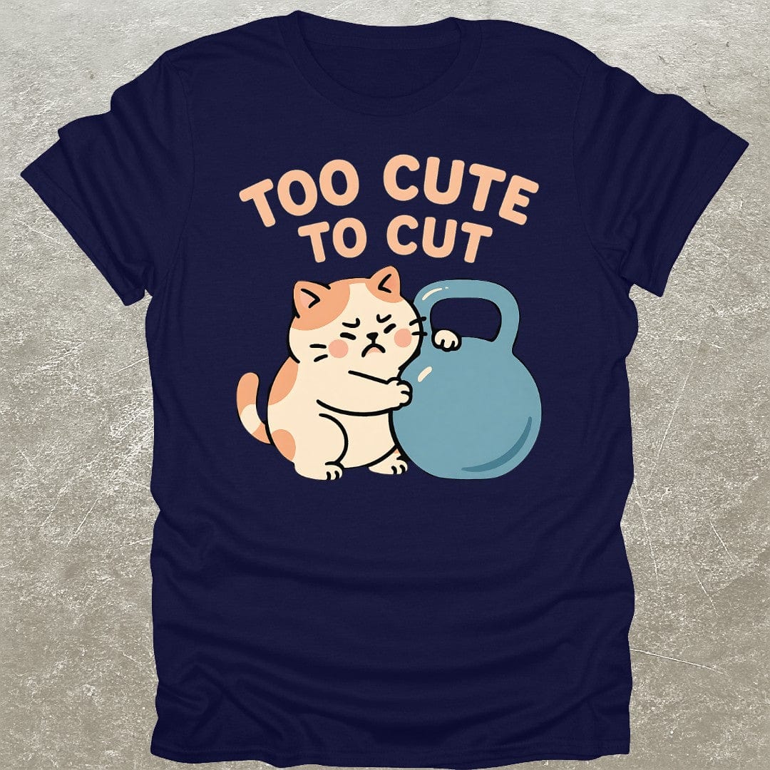 Too Cute To Cut T-Shirt