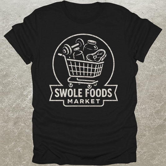 Swole Foods T-Shirt