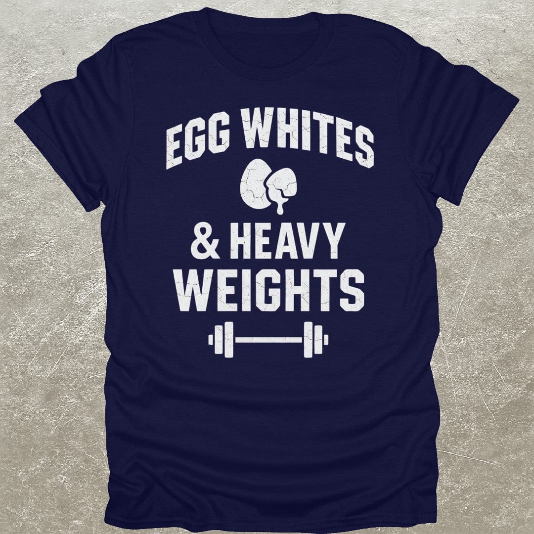 Egg Whites Weights T-Shirt