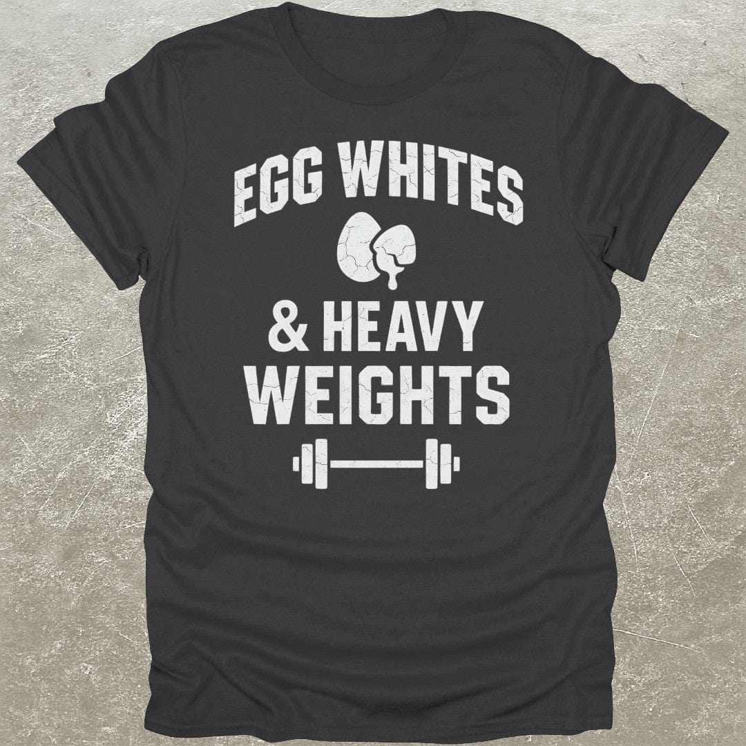 Egg Whites Weights T-Shirt