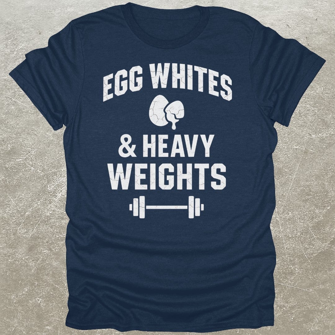 Egg Whites Weights T-Shirt