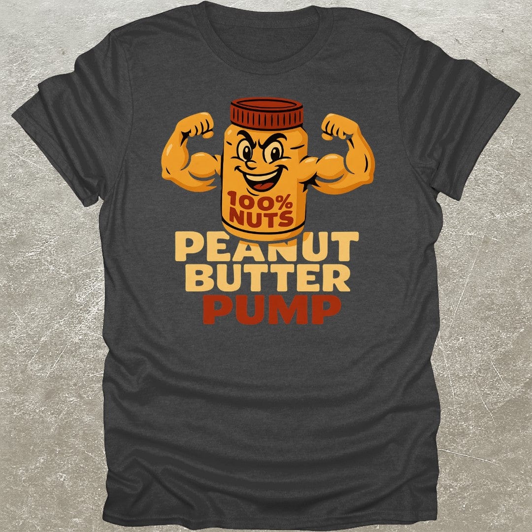 Peanut Butter Pump T-Shirt