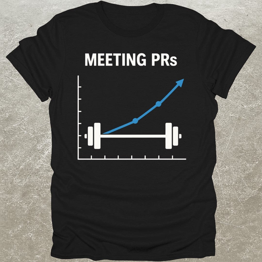 Meeting PRs T-Shirt