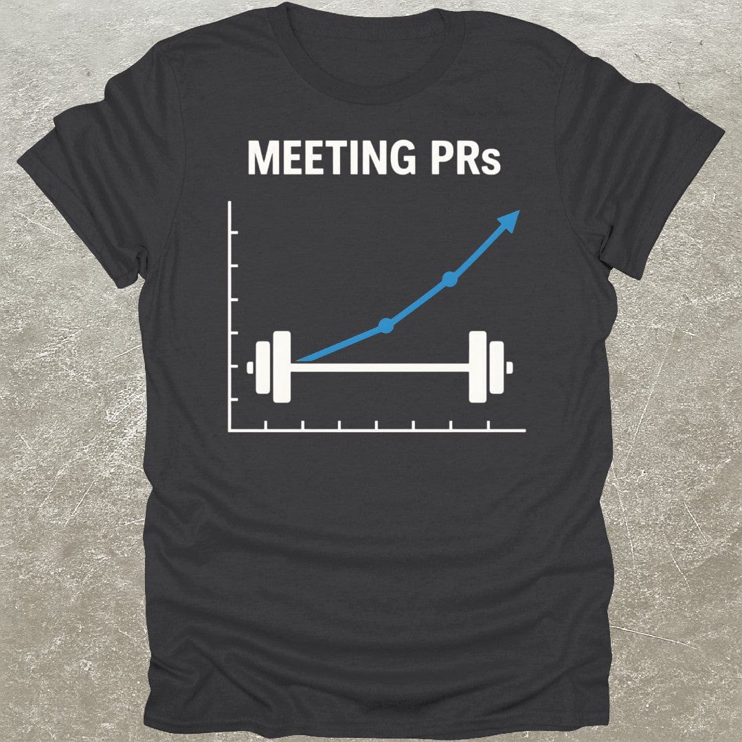 Meeting PRs T-Shirt