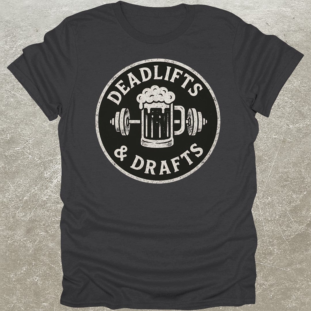 Deadlifts & Drafts T-Shirt