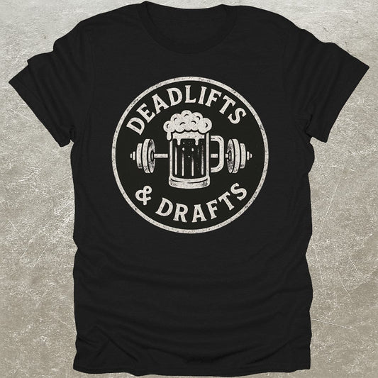 Deadlifts & Drafts T-Shirt