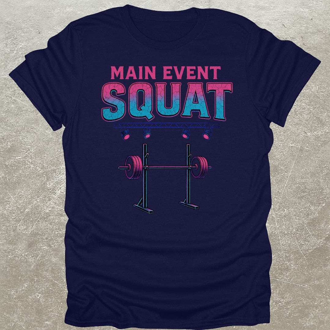Main Event Squat T-Shirt