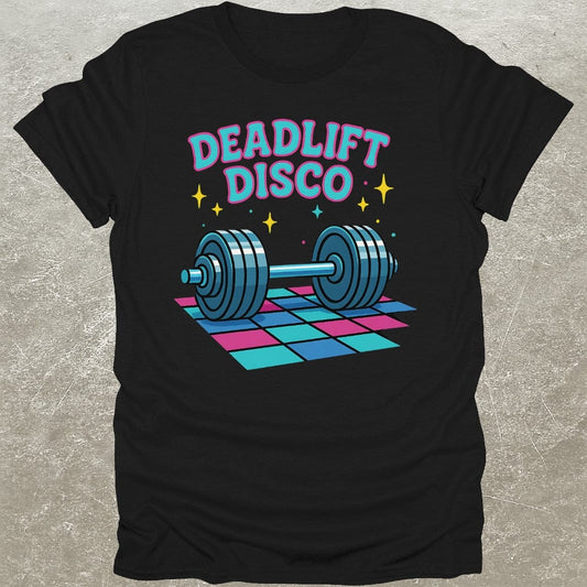 Deadlift Disco T-Shirt