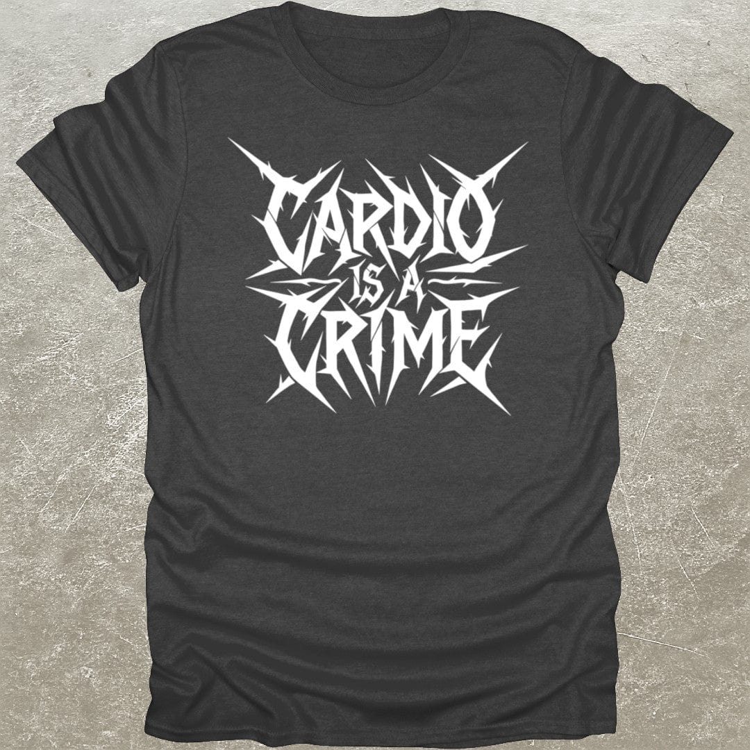 Cardio Is A Crime T-Shirt