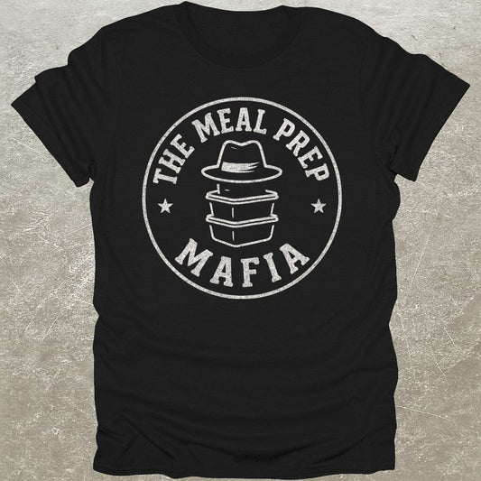 Meal Prep Mafia T-Shirt