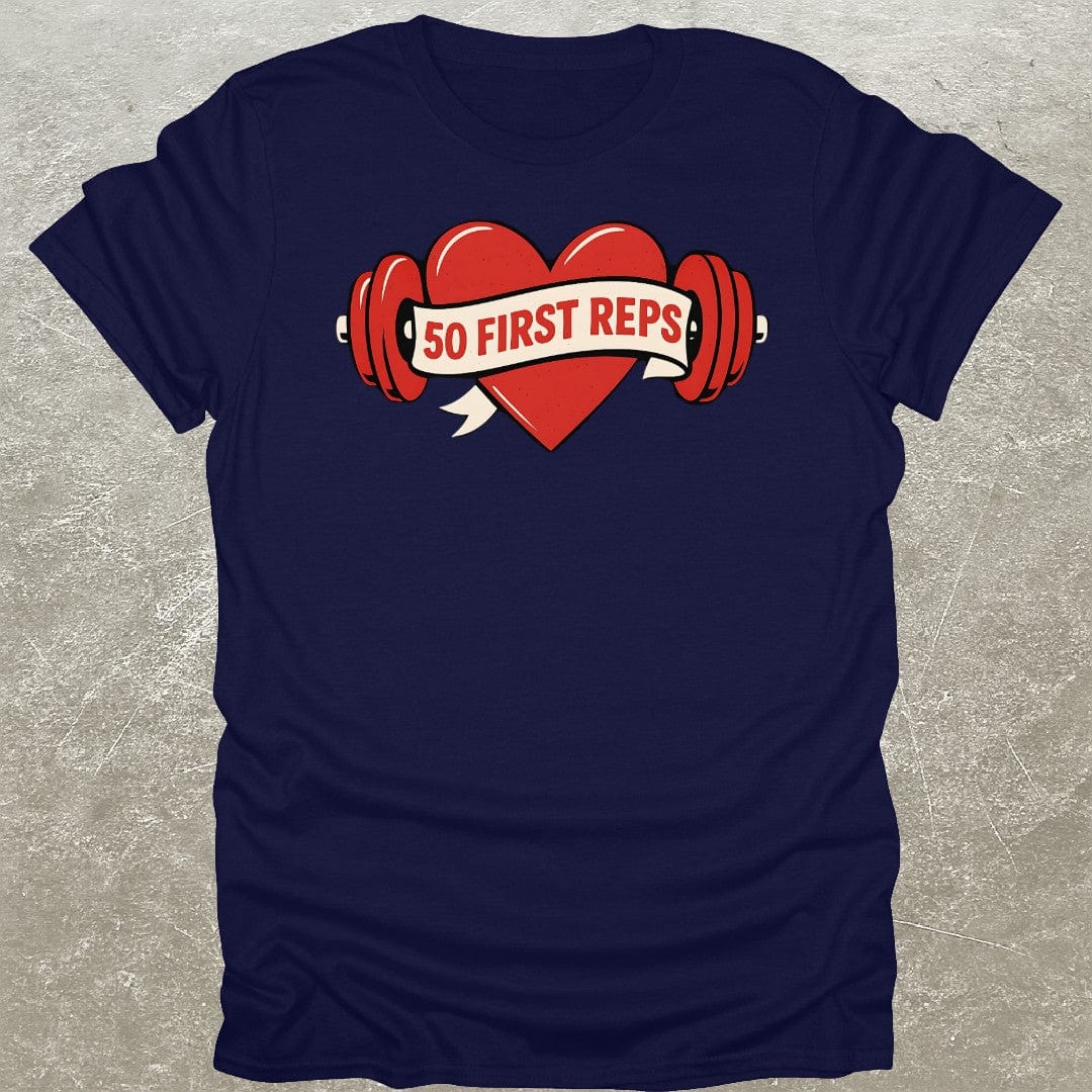 50 First Reps T-Shirt