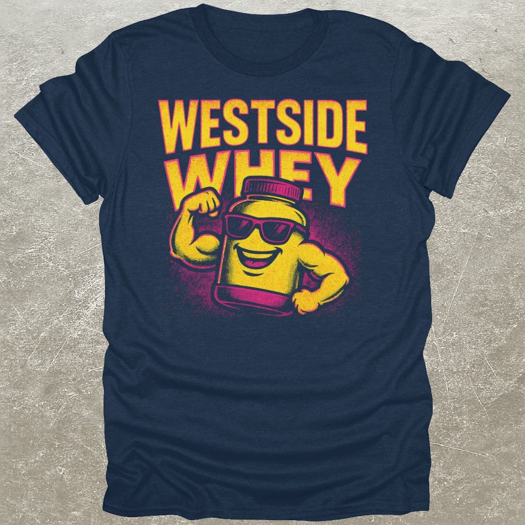 Westside Whey T-Shirt