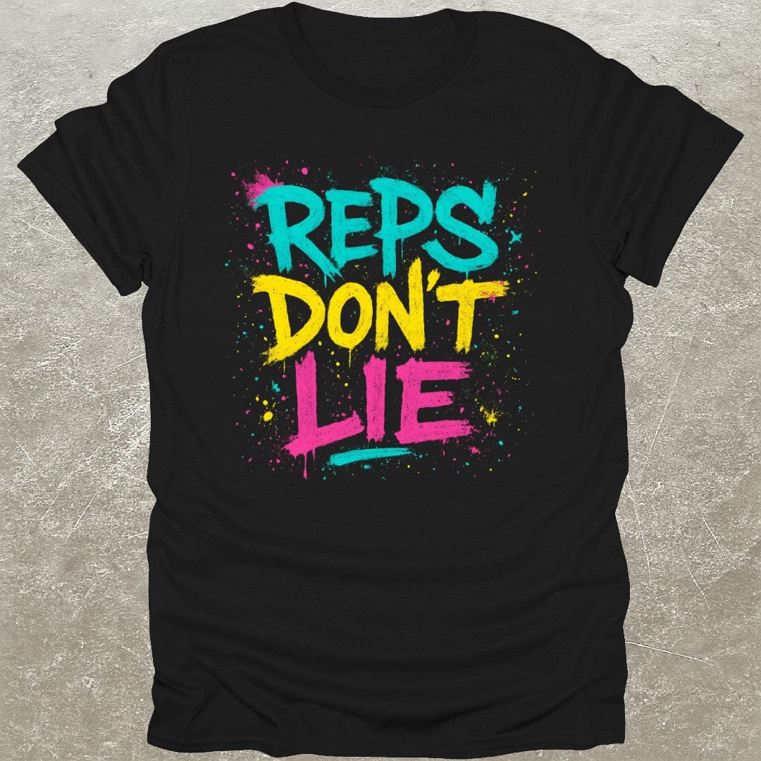 Reps Don't Lie T-Shirt